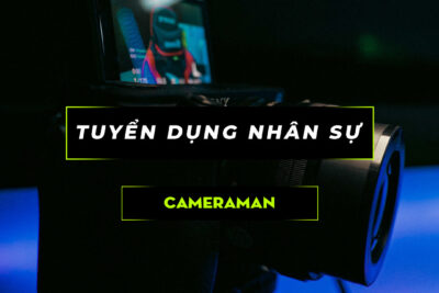 LOKA SPACE TUYỂN DỤNG NHÂN VIÊN QUAY PHIM