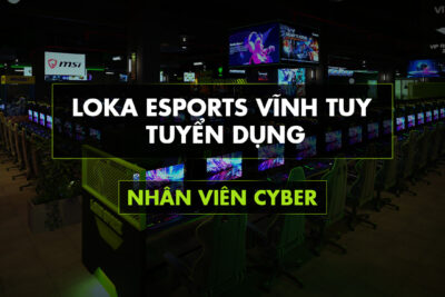 [LOKA CYBER 2] TUYỂN DỤNG NHÂN VIÊN CYBER